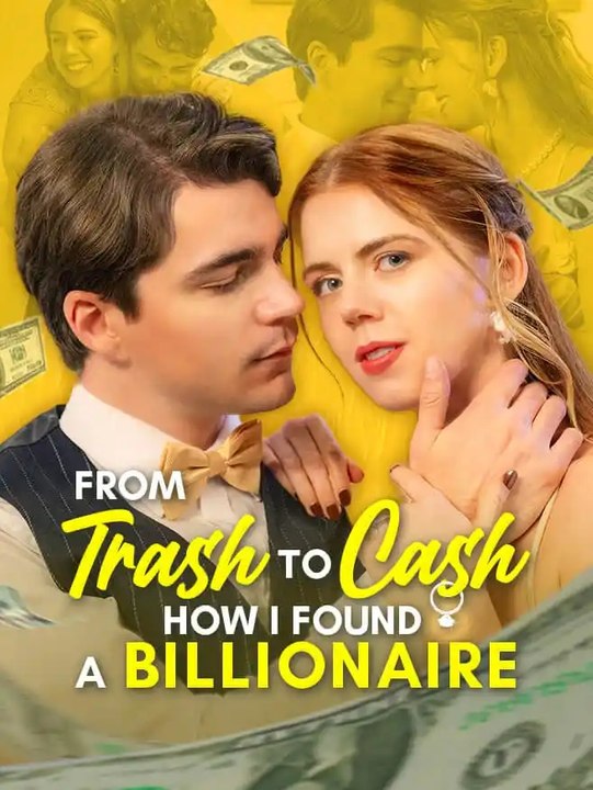 From Trash to Cash: How I Found a Billionaire Full Movie (HD)