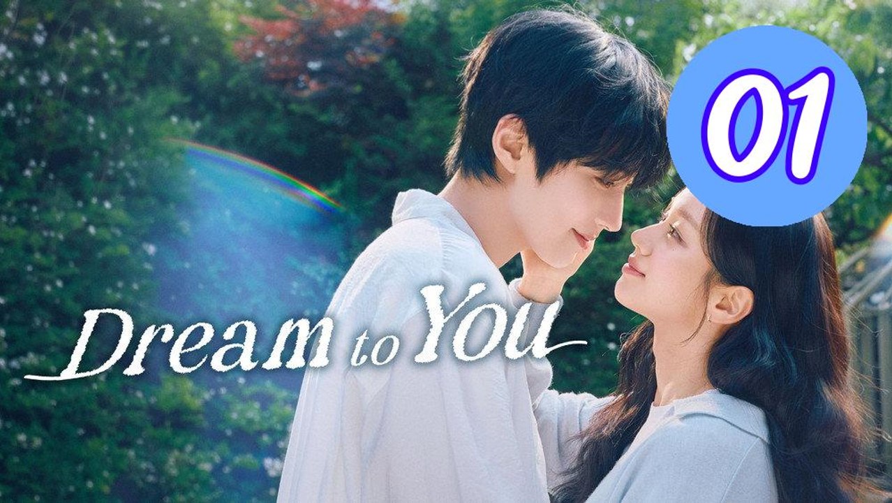 Dream to You 2026 Episode 1 Engsub