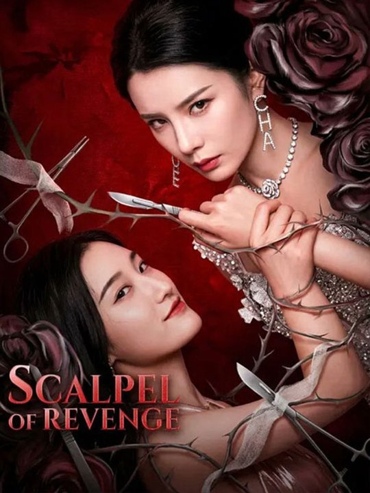 Scalpel of Revenge Chinese Drama -🧡🍏 🔥[Hot 2026] (2026) - FULL ENGSUB