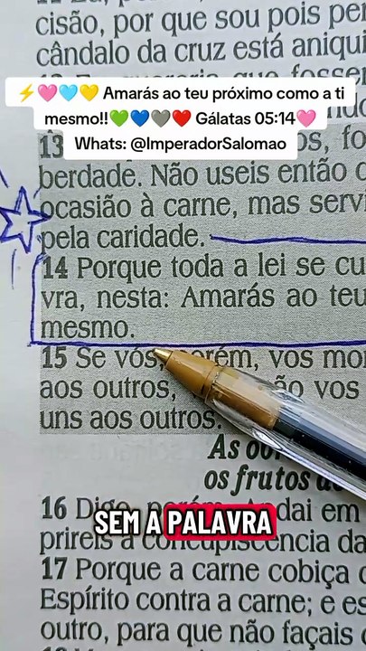 ⚡💛 Amarás ao teu próximo como a ti mesmo!!💚💙❤️ Gálatas 05:14 Whats: @ImperadorSalomao