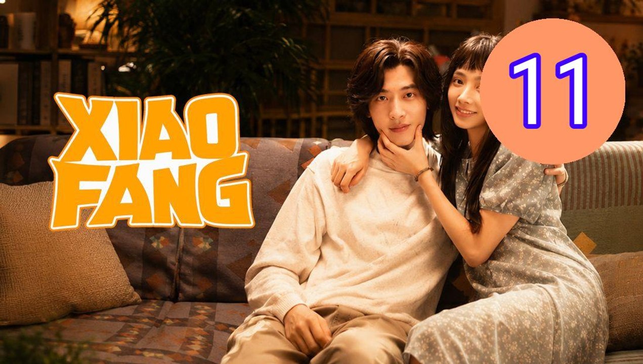 Xiao Fang Gets Married 2026 Episode 11 Engsub