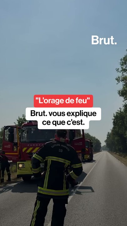 "L'orage de feu" : Brut. vous explique ce que c'est.