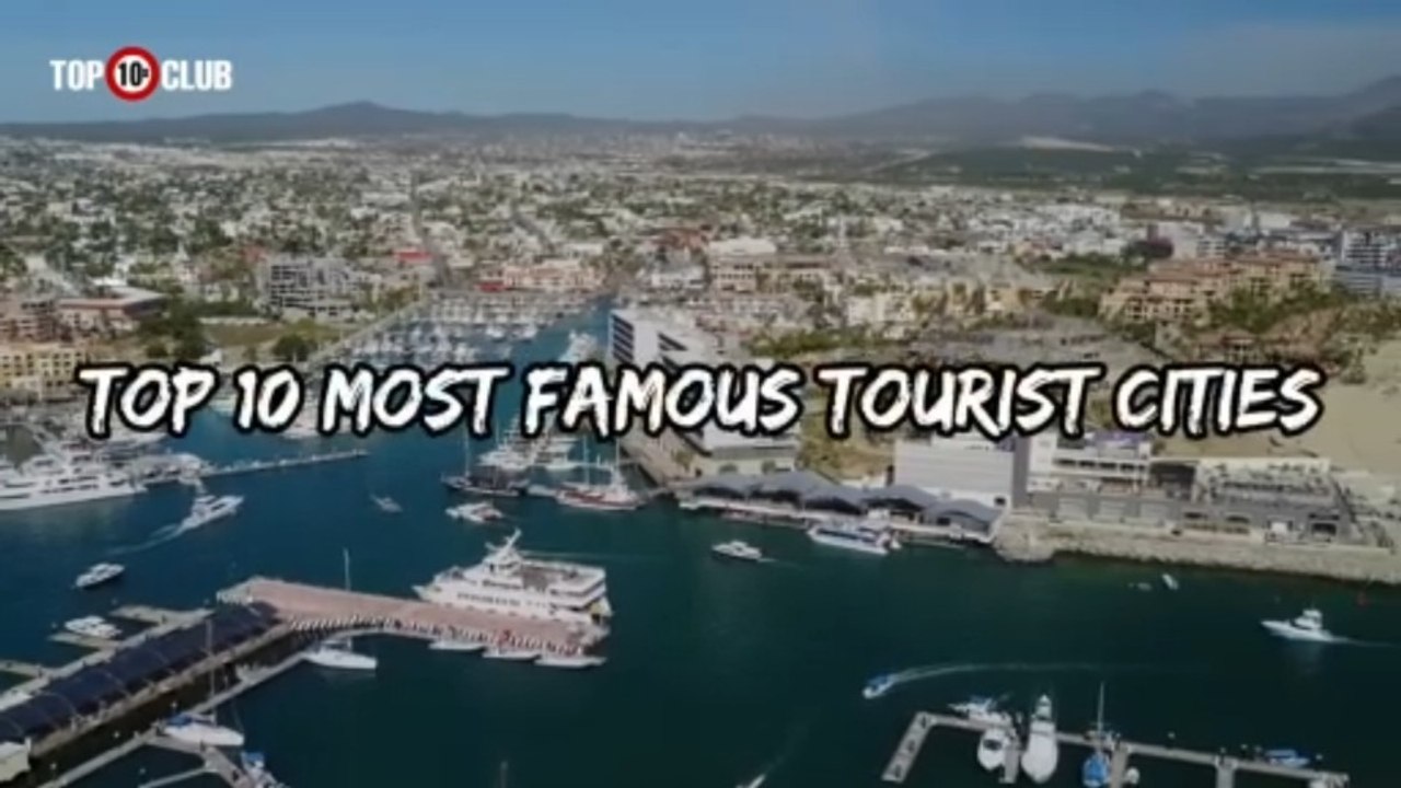 Top 10 Most Famous Tourists Cities Of The World _ Most Visited Places - Top10sClub