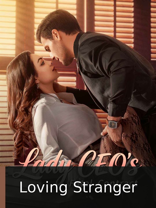 Lady CEO's Fatal Contract | Loving Stranger