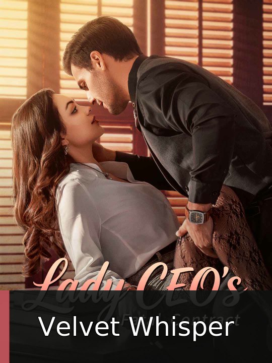 Lady CEO's Fatal Contract | Velvet Whisper