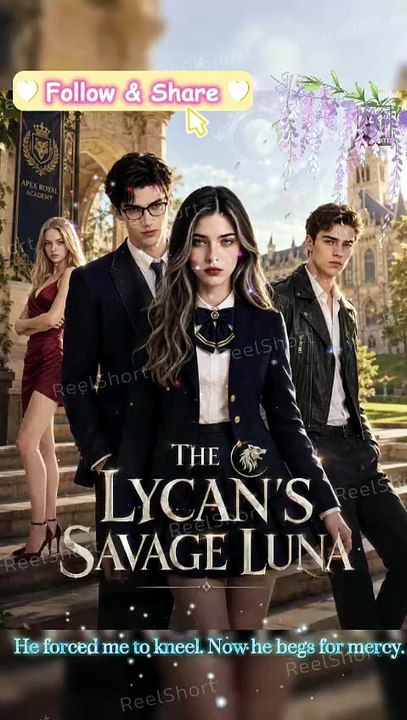 The Lycan's Savage Luna [Full Movie] - 🔥Wolfless Girl's Epic Comeback | Eng Sub #ReelShort