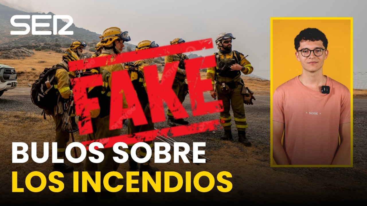 Ni "terrorismo incendiario" ni intereses ocultos: los bulos que se multiplican durante los incendios