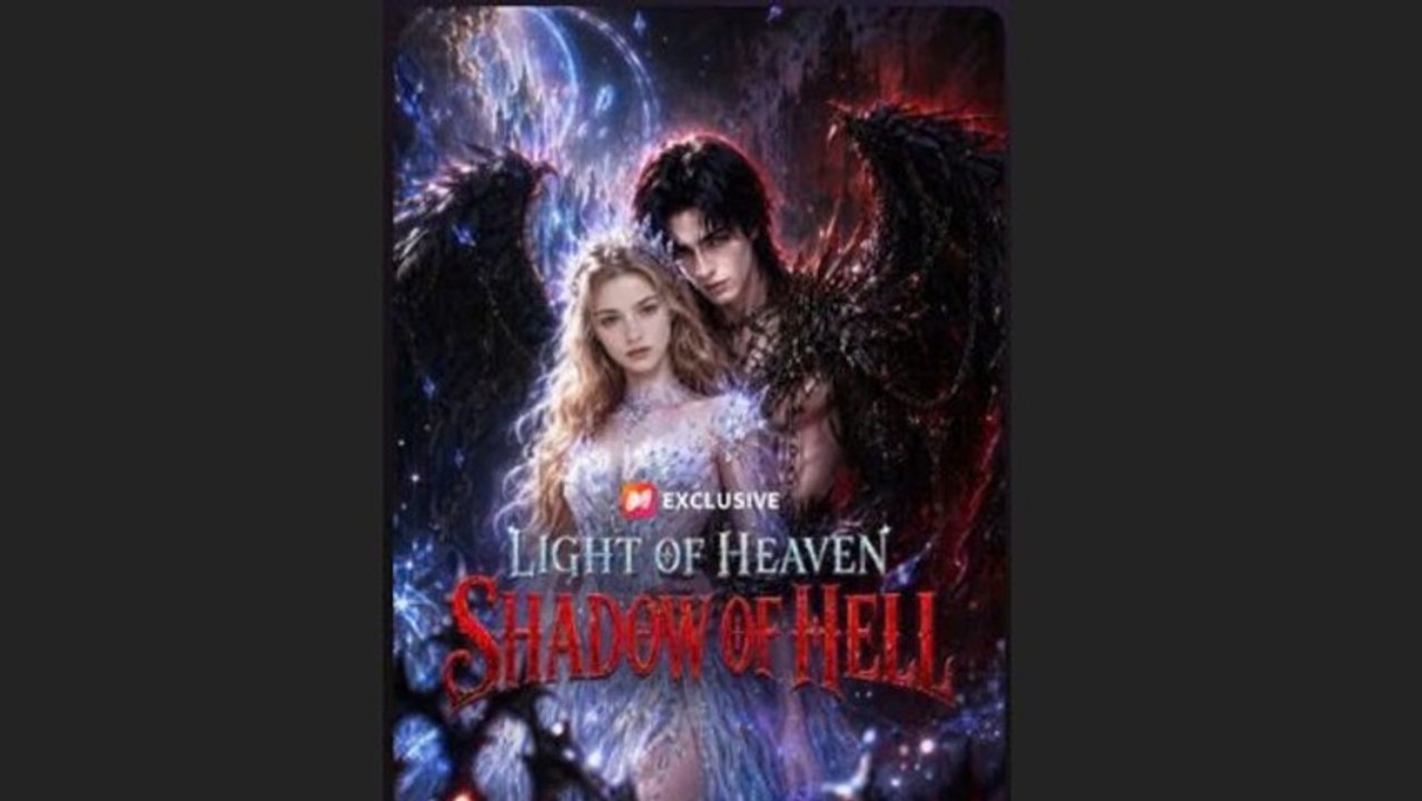 Light of Heaven, Shadow of Hell 🌹🌹🌹