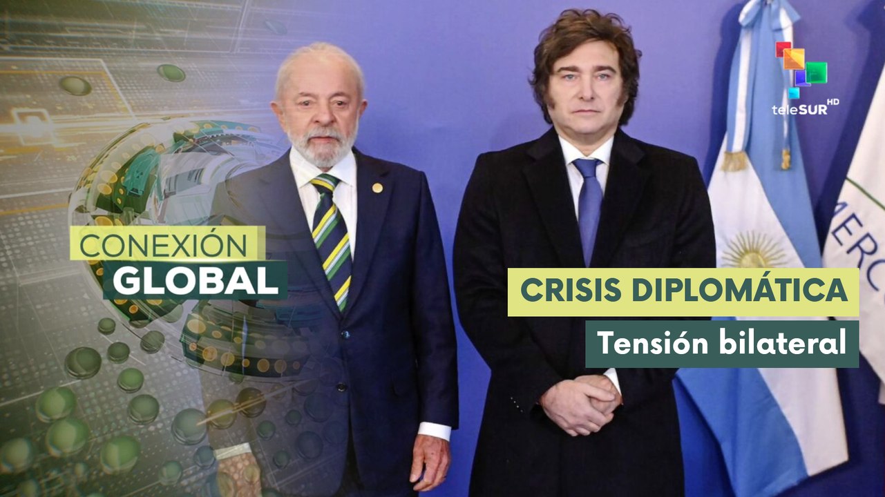Argentina y Brasil en crisis diplomática tras insultos del pdte. Milei