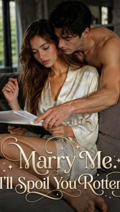 Marry Me I Ll Spoil You Rotten Billionaire Romance Asm - Complete Web Series (Premium Quality)
