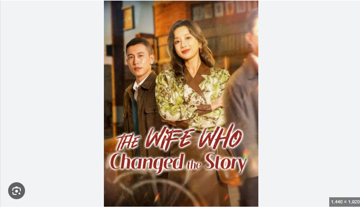 The Wife Who Changed The Story Chinese Drama - English Sub