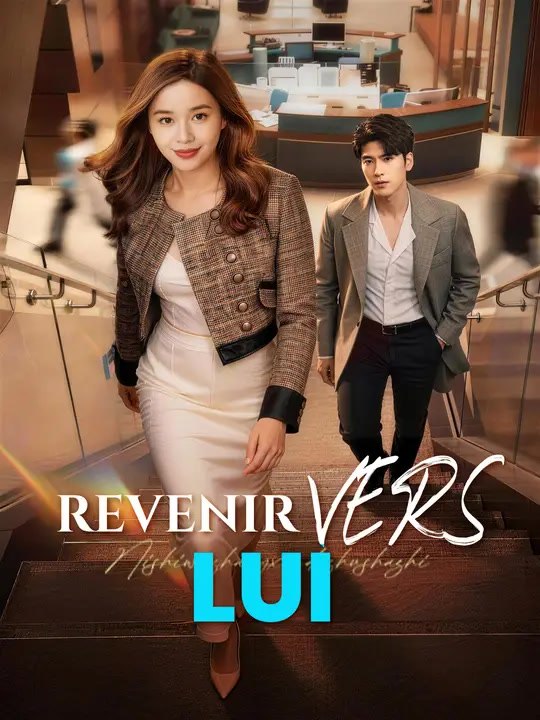 REVENIR VERS LUI | Série Complète | Short Drama Français