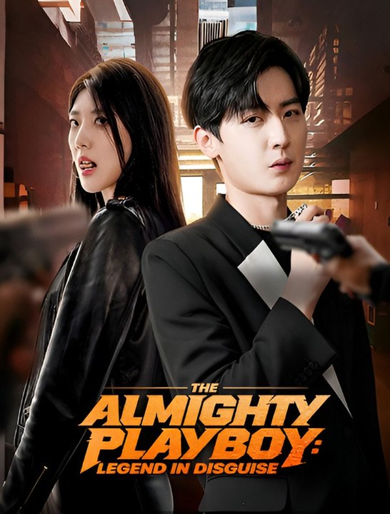 The Almighty Playboy- Legend In Disguise-Drama FULL MOVIES ENGLISH SUB
