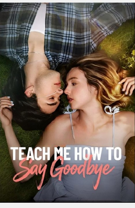 Teach Me How to Say Goodbye-Drama FULL MOVIES ENGLISH SUB