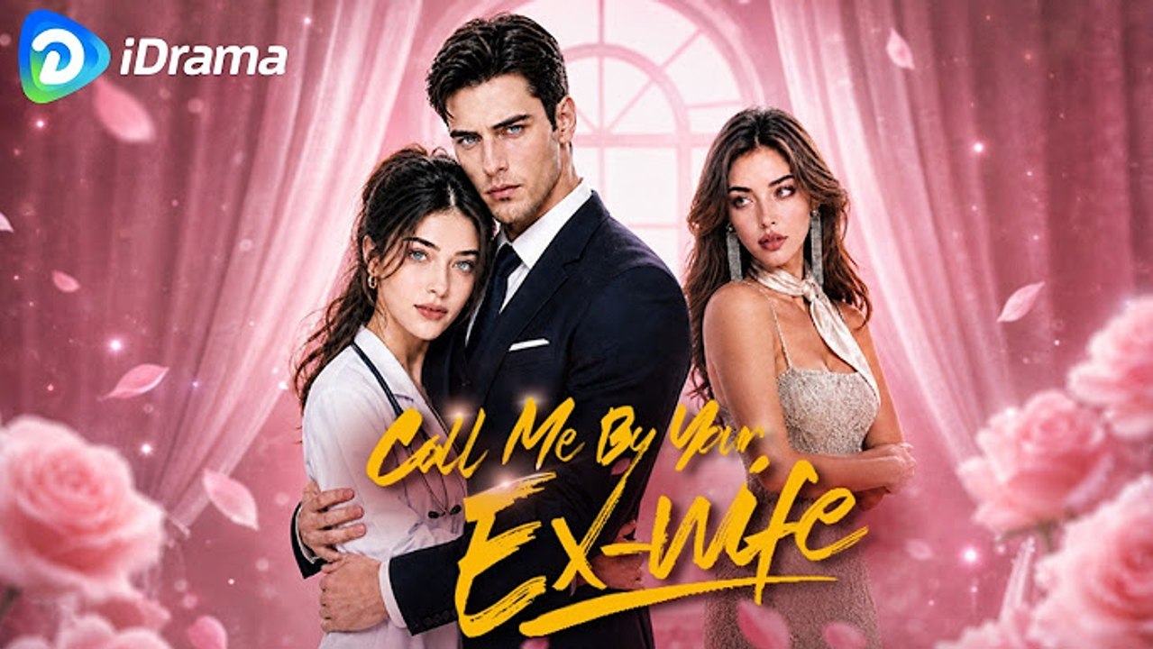 Call Me By Your Ex-wife丨New