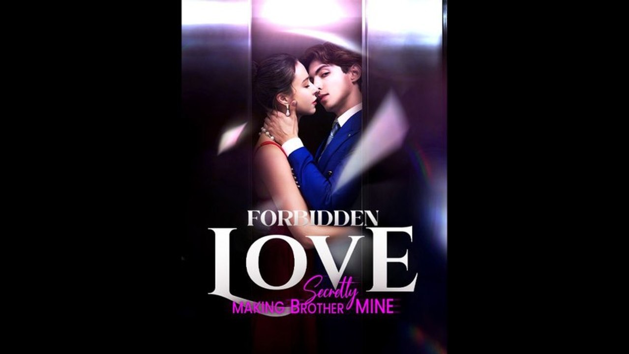 [EngSub] Forbidden Love - Secretly Making Brother Mine | 🌎Aurora