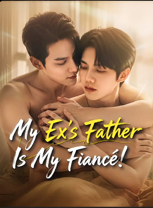 My Ex's Father Is My Fiance- Drama FULL MOVIES ENGLISH SUB