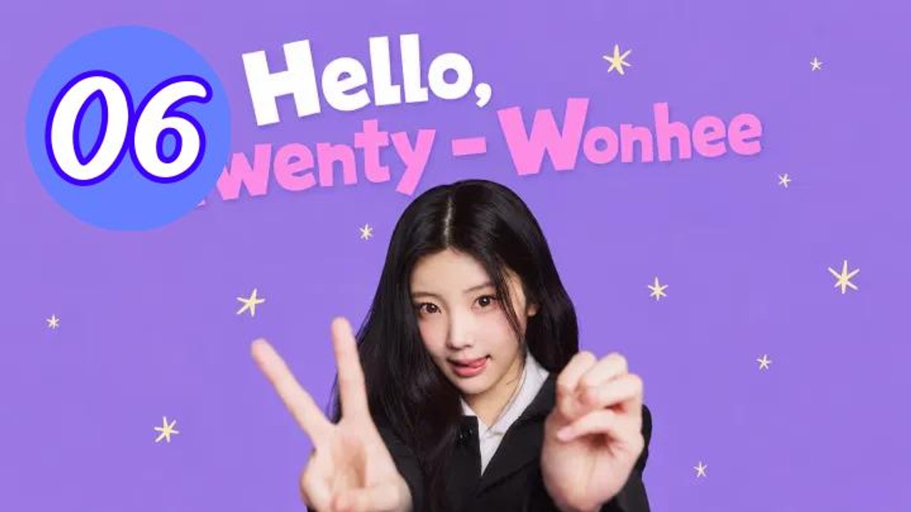 Hello Twenty  Wonhee 2026 Episode 6 Engsub