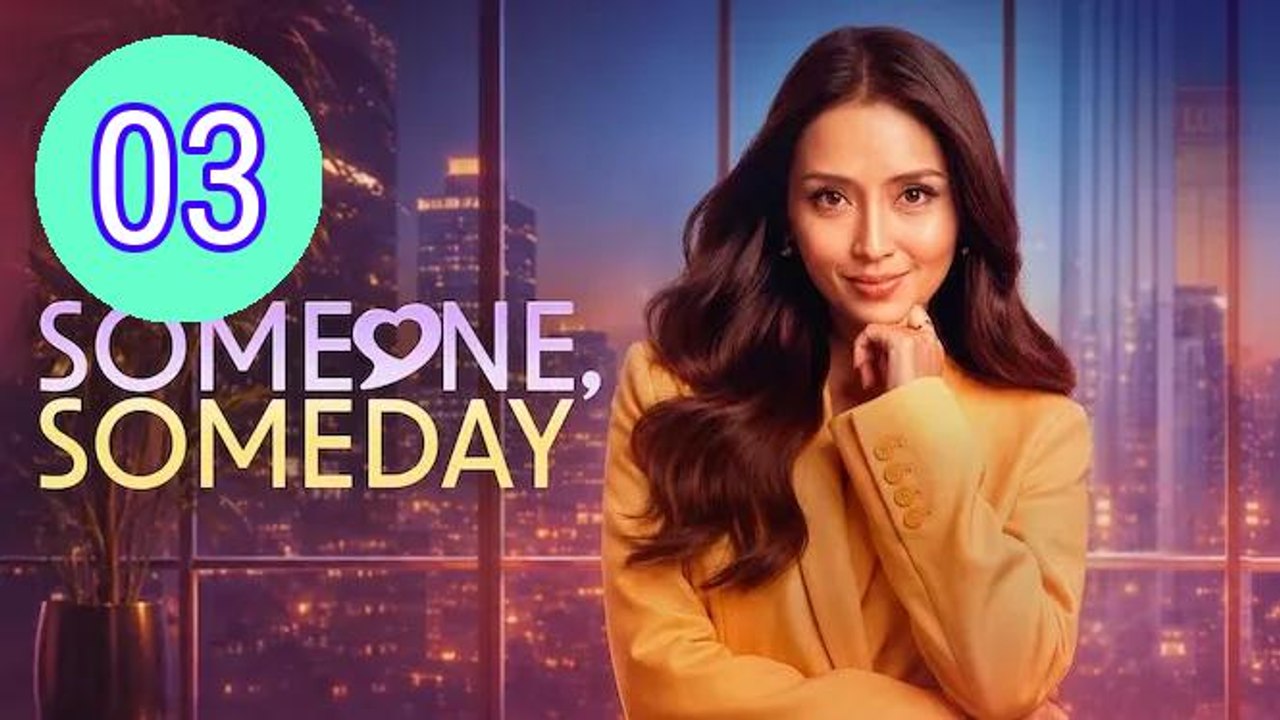 Someone Someday 2026 Episode 3 Engsub