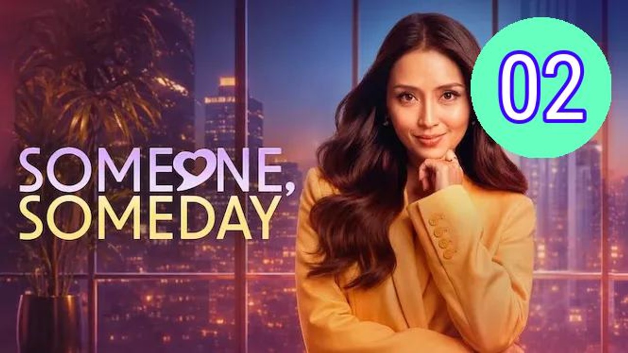 Someone Someday 2026 Episode 2 Engsub