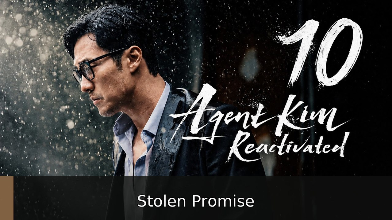 Agent Kim Reactivated Ep 10 English Sub | Stolen Promise