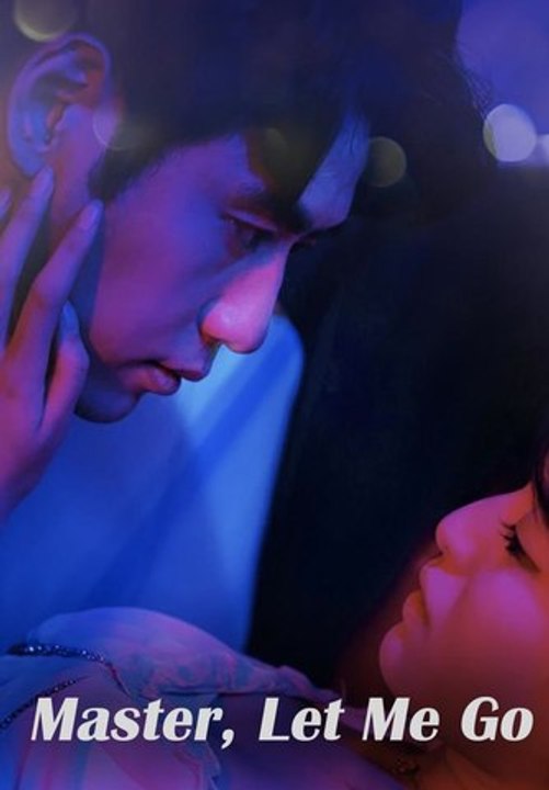 Master, Let Me Go | Full Series | Short Drama English