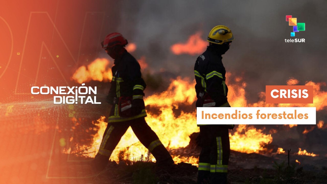 Conexión Digital 27-07 Miles de evacuados en Europa por incendios