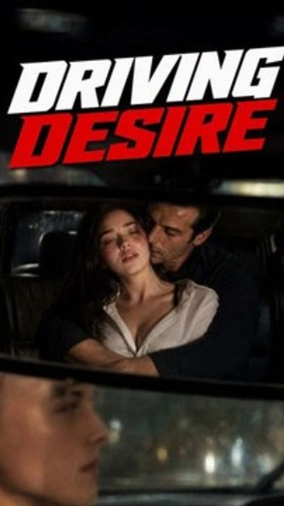 Driving Desire - FULL