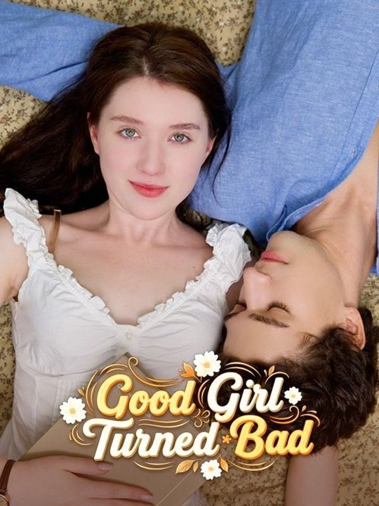 Good Girl Turned Bad  FULL MOVIES ENGLISH SUB