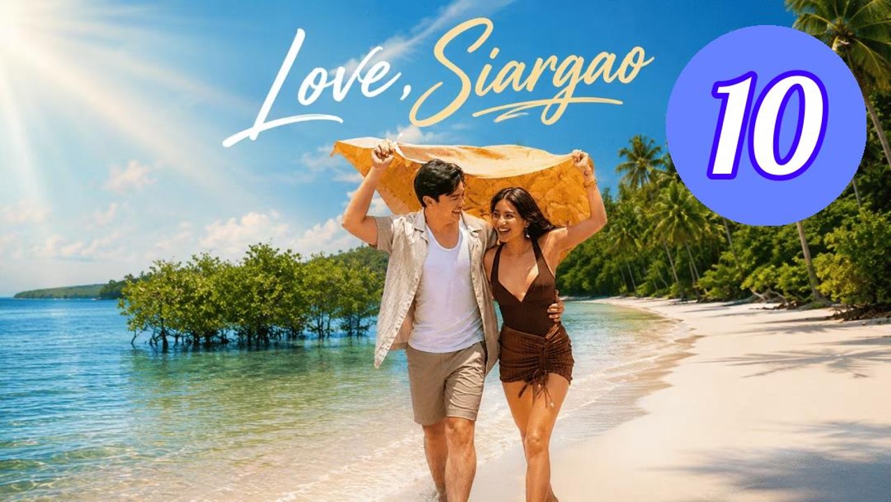Love Siargao 2026 Episode 10 Engsub