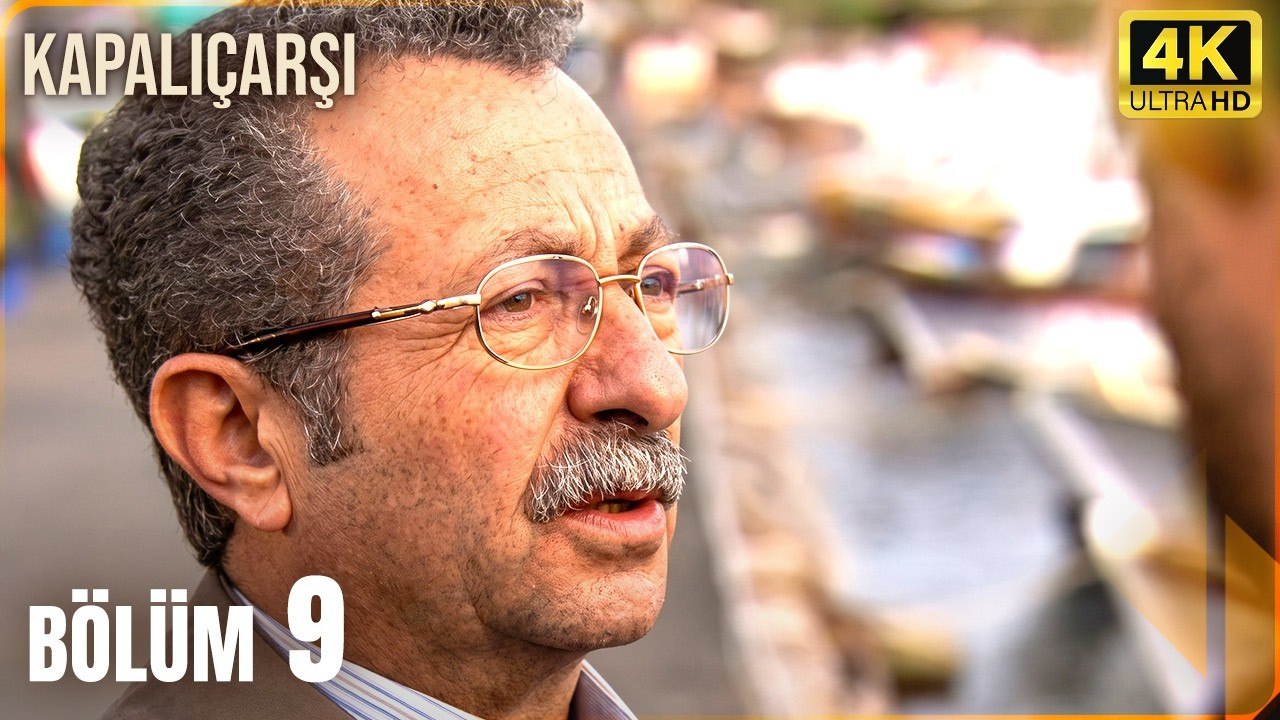 Kapalıçarşı | 9. Bölüm 4K Ultra HD