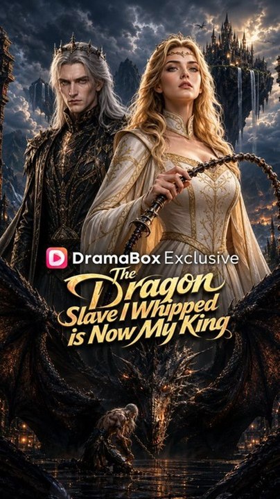 The Dragon Slave I Whipped is Now My King - Full Episode (ENGSUB) | DramaBox Fantasy Romance | Full Short Drama | English Sub 2026