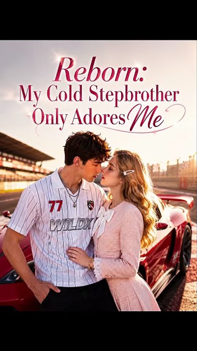 Reborn: My Cold Stepbrother Only Adores Me | Short Drama Full HD #ASM [Full Movie]
