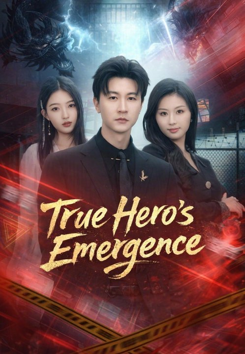 True Hero’s Emergence | Full Series | Short Drama English