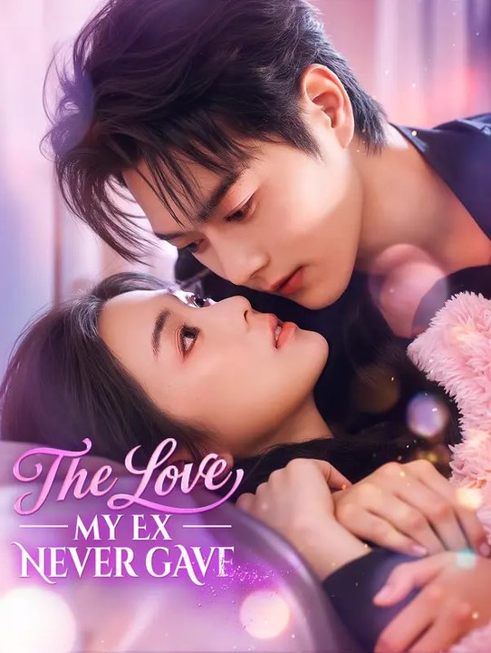 The Love My Ex Never Gave(Dubbed) | Komplette Serie | Short Drama Deutsch