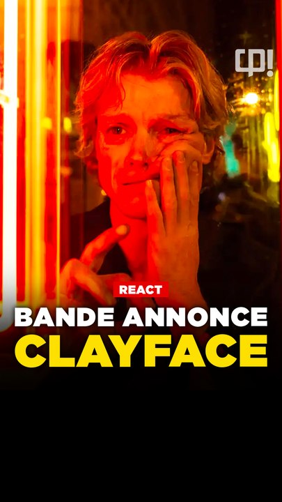 REACT bande annonce CLAYFACE !
