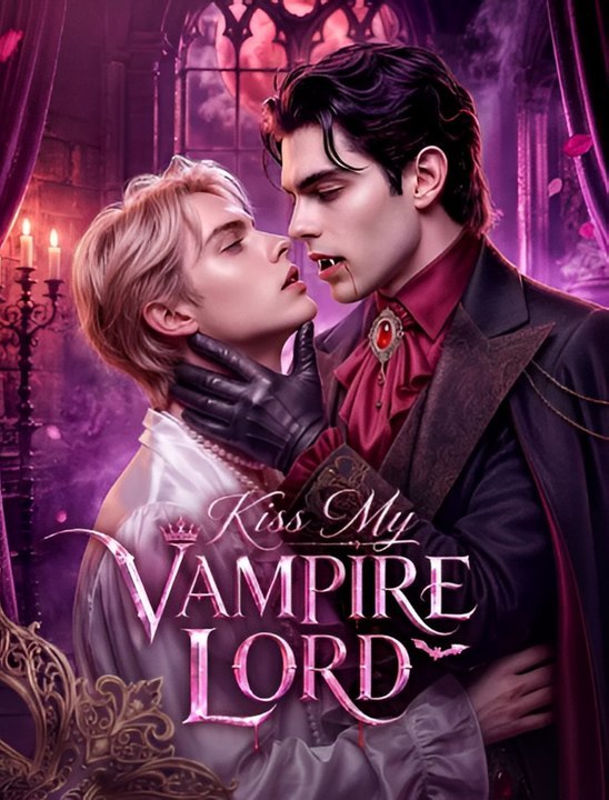 Kiss My Vampire Lordhe Never Knew I Had His Child (Exclusive) - Full EPS | Full Short Drama | English Sub 2026