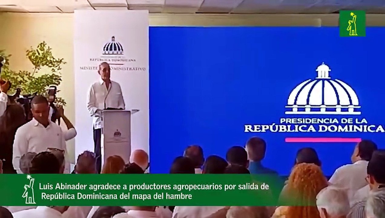 Luis Abinader agradece a productores agropecuarios por salida de República Dominicana del mapa del hambre