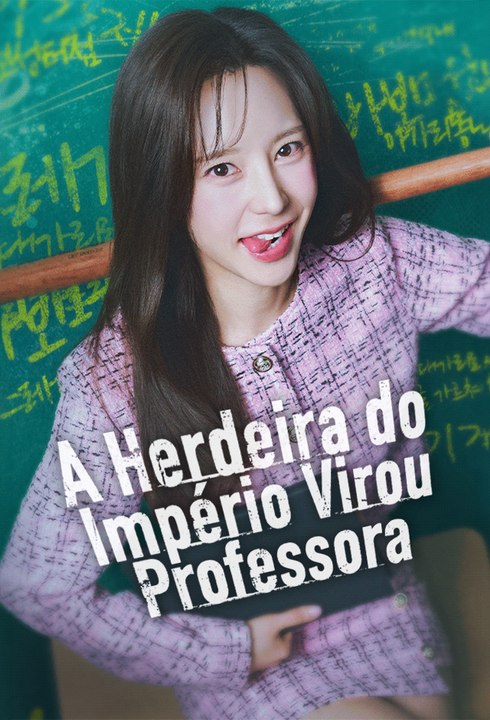 A Herdeira do Império Virou Professora Série Co...