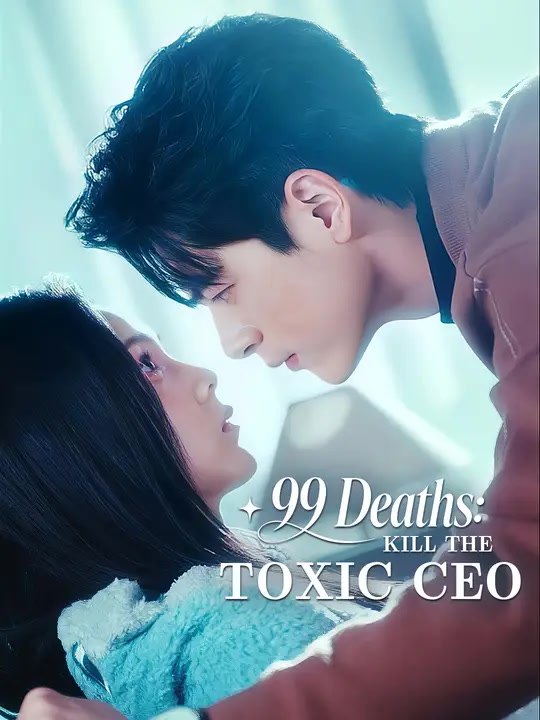 99 Deaths: Kill the Toxic CEO | Full Series | Short Drama English