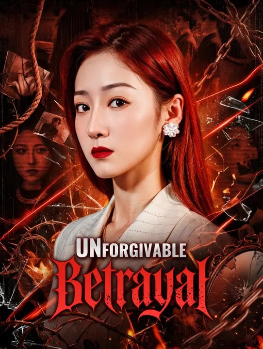 Unforgivable Betrayal | Full Series | Short Drama English