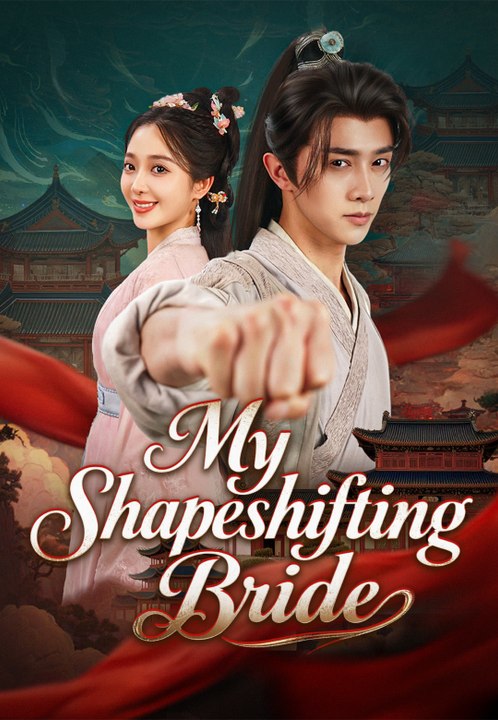 My Shapeshifting Bride | Full Series | Short Drama English