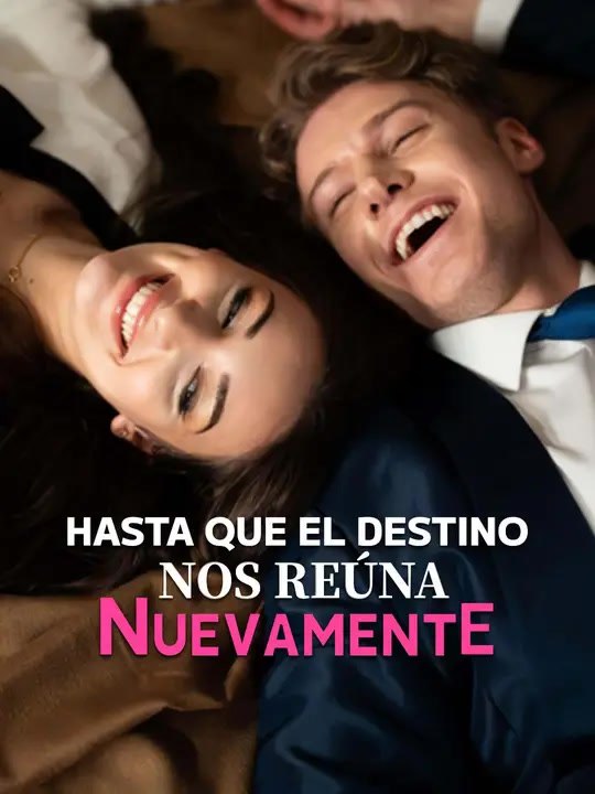 (Doblado)Hasta que el destino nos reúna nuevamente | Serie Completa | Short Drama Español