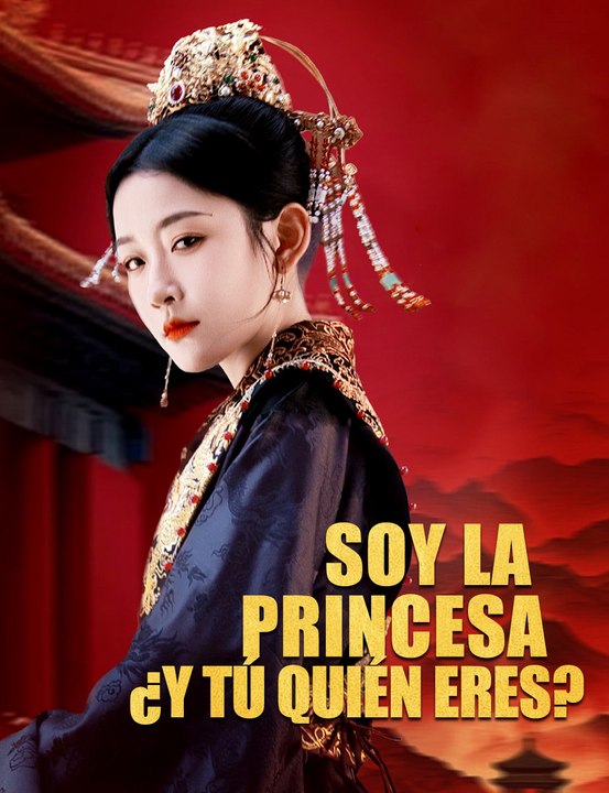 Soy la Princesa, ¿y tú quién eres? - Drama Completa | Español 2026