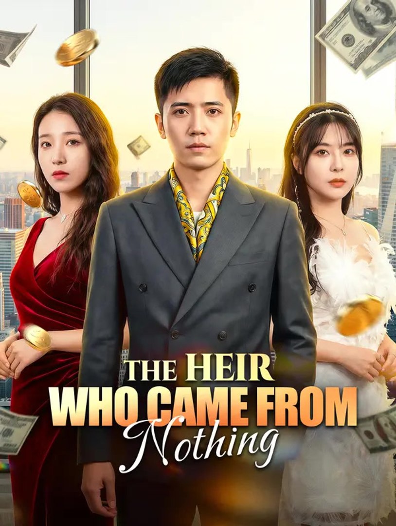 The Heir Who Came from Nothing | Full Series | Short Drama English