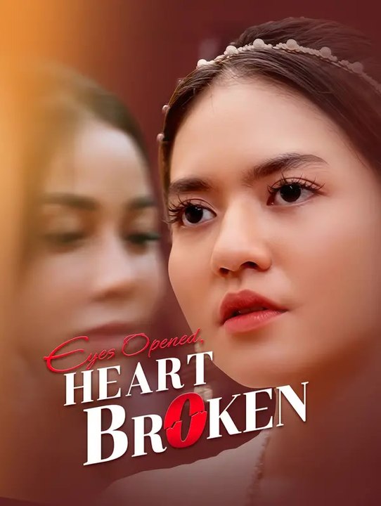 Eyes Opened, Heart Broken | Full Series | Short Drama English