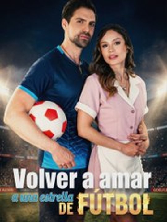Volver A Amar, Mi Superestrella Del Fútbol | 🌍 ESPAÑOL | 🎭 Full Episode | Reel Saga
