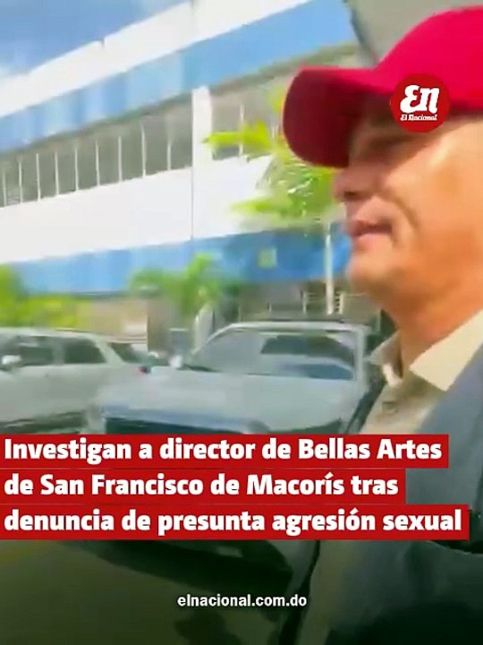 Director de Bellas Artes de San Francisco de Macorís se entrega por investigación de presunta agresión sexual