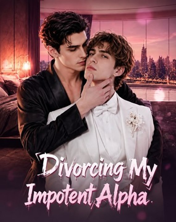 Divorcing My Impotent Alpha - Full EP | Werewolf Romance Drama | Alpha Mate, Forbidden Love & Hidden Secrets - ENGSUB