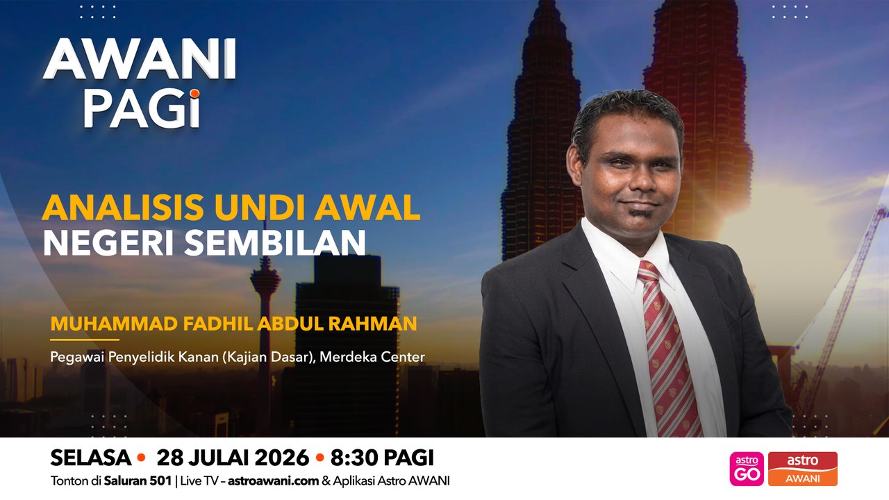 AWANI Pagi: analisis undi awal Negeri Sembilan